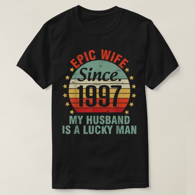 Epische Ehefrau seit 1997 mein Mann ist ein glückl T-Shirt (Design vorne)