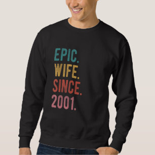 Epische Ehefrau seit 2001 21. Sweatshirt