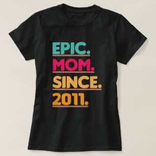 Epische Mama Seit 2011 Vintages Muttertagsgeschenk T-Shirt