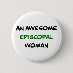 episkopale Frau, großartig Button