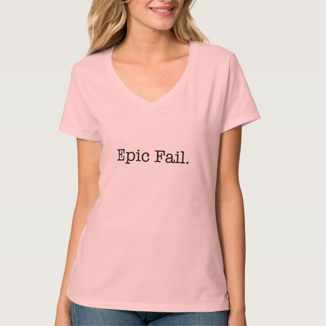 Epos versagen Zitat - versagen Sie. Jargon-Zitate T-Shirt (Vorderseite)
