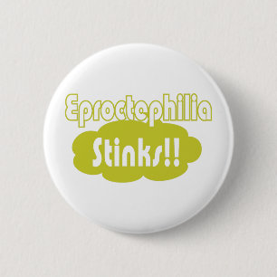 Eproctophilia Stinks!! Button