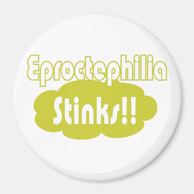 Eproctophilia Stinks!! Magnet (Vorne)