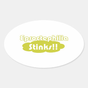 Eproctophilia Stinks!! Ovaler Aufkleber