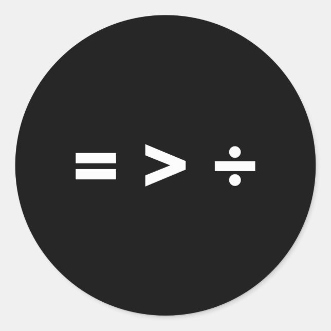 Equal ist größer als Division Math Sign Algebra E Runder Aufkleber (Vorderseite)