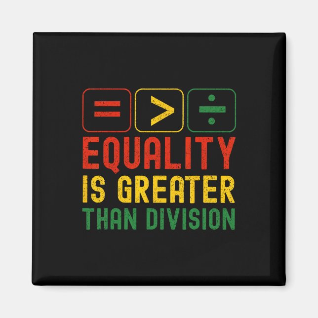 Equality Is Greater Than Division Math Teacher Bla Magnet (Vorne)