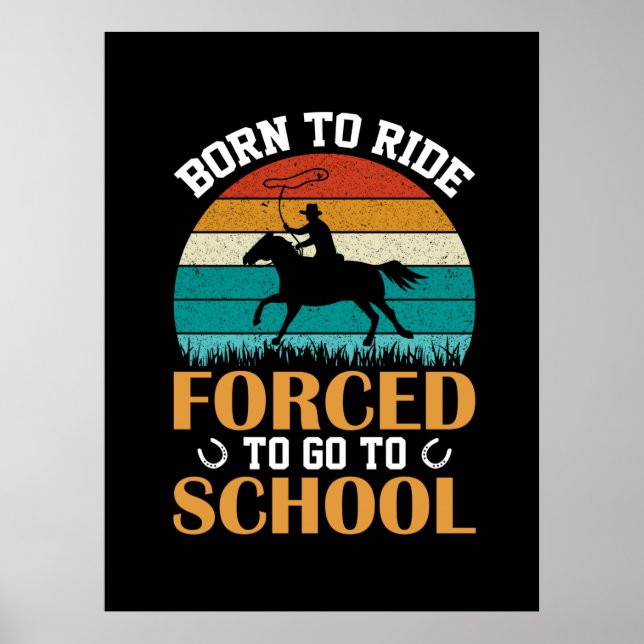 Equestrian Gift | Born To Ride Forced Poster (Vorne)