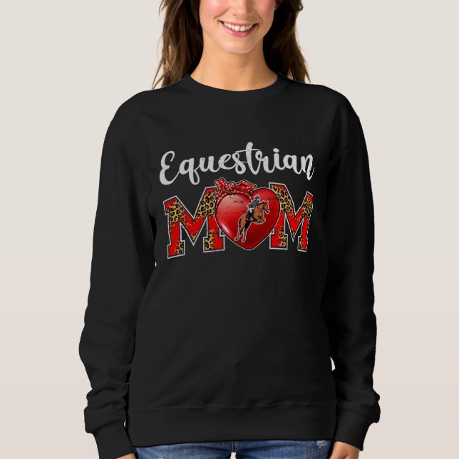 Equestrian Mom Leopard Game Day Mom Life Mother s  Sweatshirt (Vorderseite)
