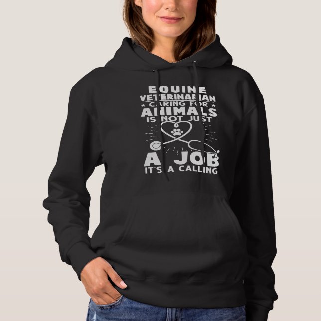 Equine Veterinarian Caring For Animals Not Just A  Hoodie (Vorderseite)