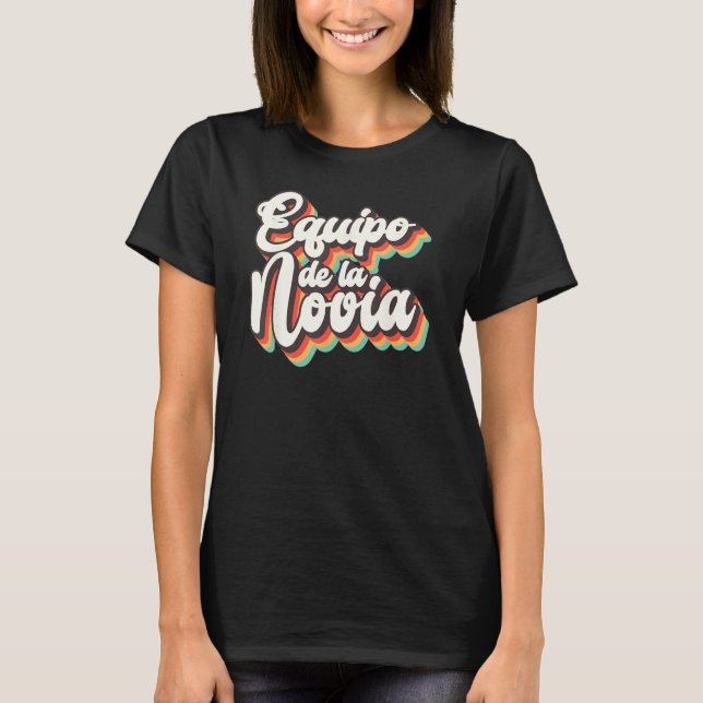 Equipo de la Novia Team Bride Junggeselinnen-Absch T-Shirt (Vorderseite)