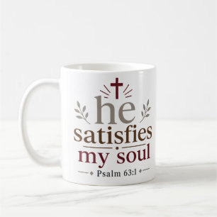 Er befriedigt meine Seele Inspirierender christlic Kaffeetasse