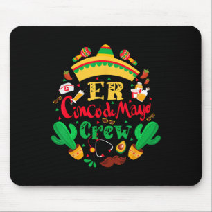 Er Cinco De Mayo Nurse Crew Emergency Room Mexican Mousepad