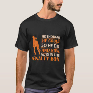 Er dachte, er könnte das, und jetzt ist er im T-Shirt