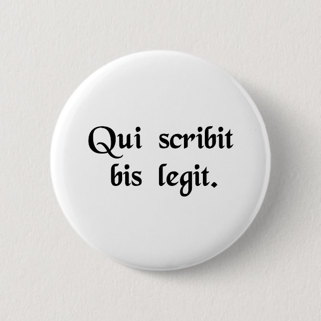 Er, der schreibt, liest zweimal button (Vorderseite)