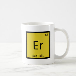 Er - Egg Rolls Vorspeise Chemie Periodensystem Kaffeetasse