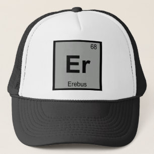 Er - Erebus Griechische Chemie Periodensystem Symb Truckerkappe