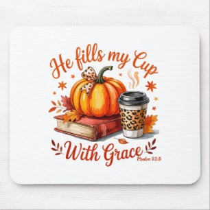 Er füllt meine Tasse mit Gnade Fall Kaffee Kürbis Mousepad