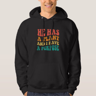 Er hat einen Plan und ich habe einen Zweck Hoodie