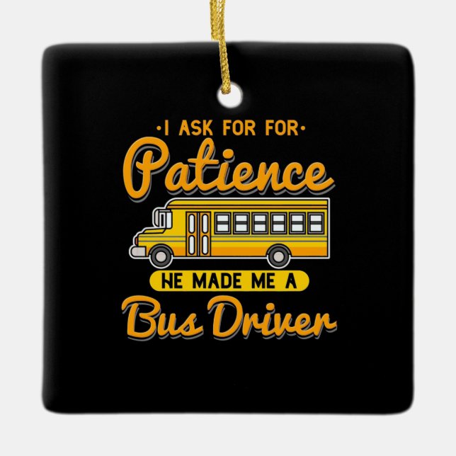 Er hat mir einen Busfahrer gemacht Keramikornament (Vorderseite)