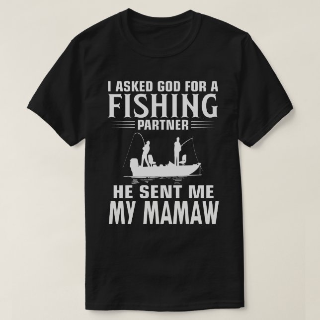 Er hat mir meinen MAMAW geschickt T-Shirt (Design vorne)