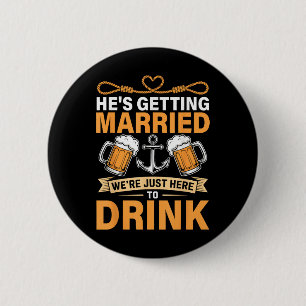 Er heiratet lustige Junggesellen Abschiedsparty Button