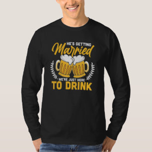 Er heiratet   Trauzeugen Junggesellenabschied T-Shirt