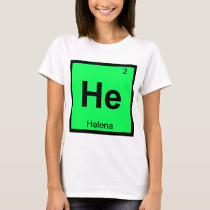 Er - Helena Montana Chemie Periodensystem Stadt T-Shirt
