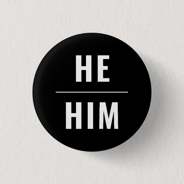 Er him Gender Pronouns weißen schwarzen lgbtq Stol Button (Vorderseite)