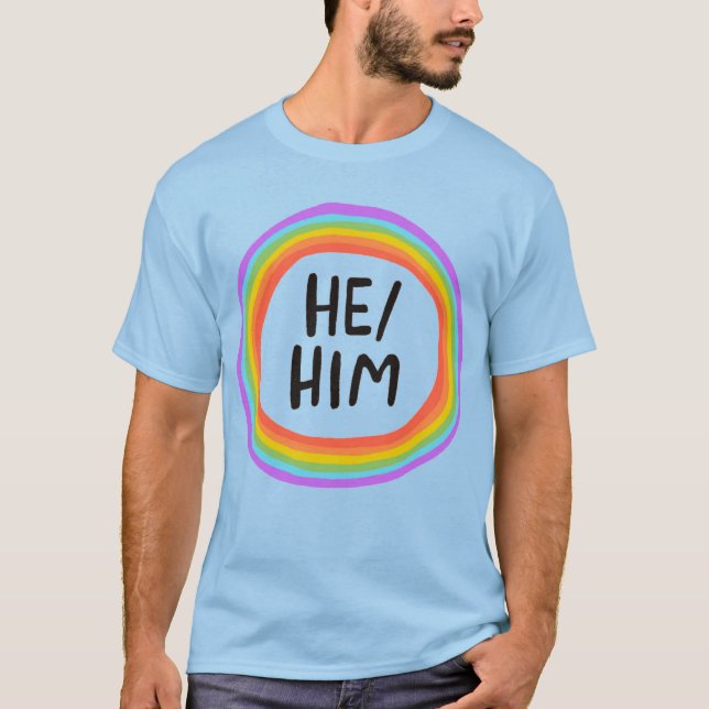 ER/HIM Pronouns Rainbow Circle Colorful T - Shirt (Vorderseite)