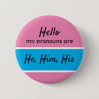 Er, Ihm, Seine Pronomen - Geschlechterpronomen (mä Button