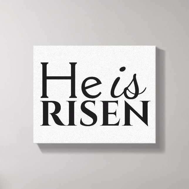Er ist Christliches Sprichwort Schwarz-weiß Ostern Leinwanddruck (Vorderseite)