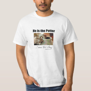 Er ist der Töpfer,…, das ich der Lehm bin T-Shirt