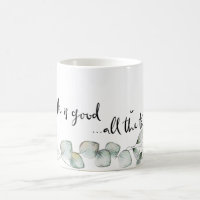 Er ist die ganze Zeit gut Kaffee Tasse