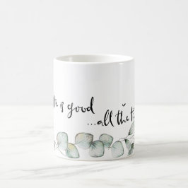 Er ist die ganze Zeit gut Kaffee Tasse