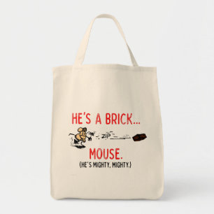 "Er ist eine Ziegelmaus" Tote-Tasche Tragetasche