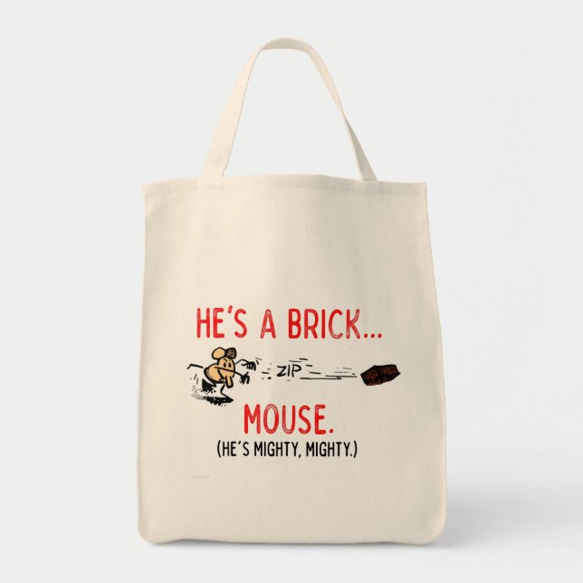 "Er ist eine Ziegelmaus" Tote-Tasche Tragetasche (Vorne)