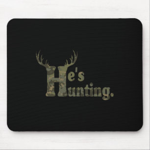 Er ist Jagd Hallo Jagdsaison für Andoned Wive Mousepad