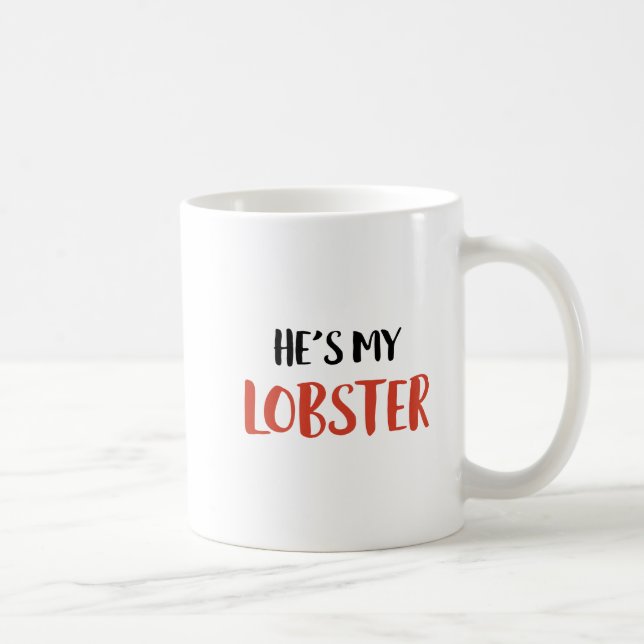 Er ist mein Hummer Kaffeetasse (Rechts)