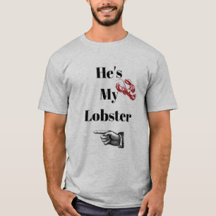 Er ist mein Hummer-Shirt T-Shirt