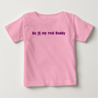 er ist mein wirklicher Vati Baby T-shirt