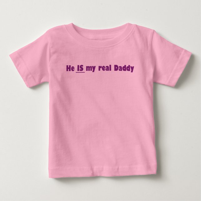 er ist mein wirklicher Vati Baby T-shirt (Vorderseite)