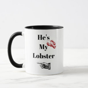 Er ist meine Hummer-Tasse Tasse