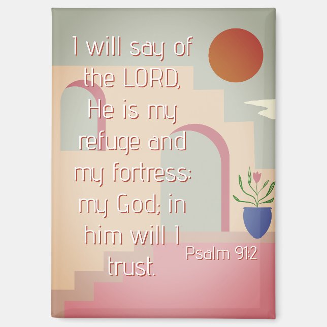Er ist meine Zuflucht Psalm 91 Bibelschrift Magnet (Vorderseite)