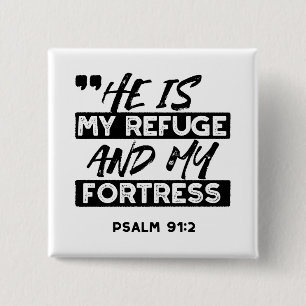 Er ist meine Zuflucht und meine Festung - Psalm 91 Button