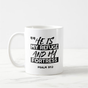 Er ist meine Zuflucht und meine Festung - Psalm 91 Kaffeetasse