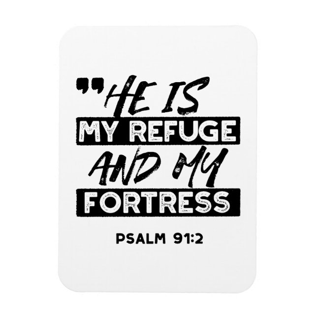 Er ist meine Zuflucht und meine Festung - Psalm 91 Magnet (Vertikal)