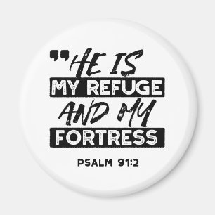 Er ist meine Zuflucht und meine Festung - Psalm 91 Magnet