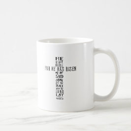 Er ist nicht hier, denn er ist, wie er sagte, aufg kaffeetasse