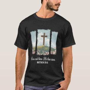 Er ist nicht hier. Er ist auferstanden, wie er ges T-Shirt