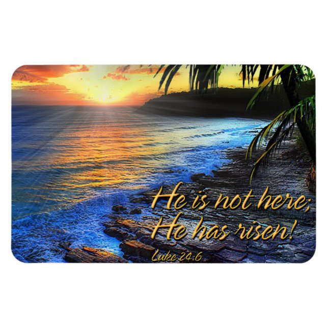 Er ist nicht hier, er ist aufgewachsen! Luke 24:6  Magnet (Horizontal)